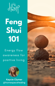 Feng Shui 101 - home space healing